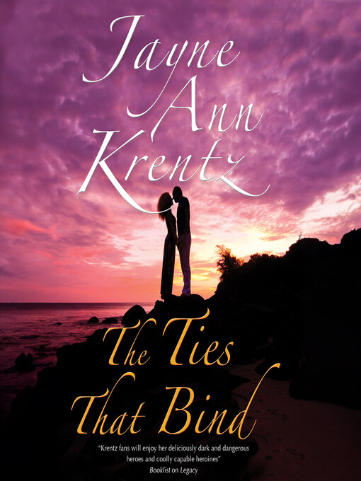 Title details for The Ties That Bind by Jayne Ann Krentz - Available